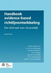 Handboek Evidence-Based Richtlijnontwikkeling - Een Leidraad Voor de Praktijk
