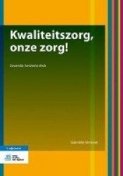 Kwaliteitszorg, Onze Zorg!