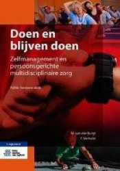 Doen En Blijven Doen - Zelfmanagement En Persoonsgerichte Multidisciplinaire Zorg