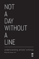 Not a Day Without a Line - Understanding Artists' Writings