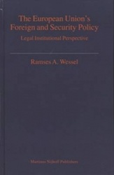 The European Union's Foreign and Security Policy - A Legal Institutional Perspective