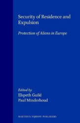 Security of Residence and Expulsion - Protection of Aliens in Europe