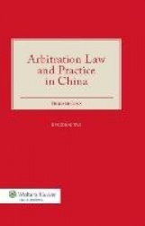Arbitration Law and Practice in China