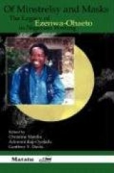 Of Minstrelsy and Masks - The Legacy of Ezenwa-Ohaeto in Nigerian Writing