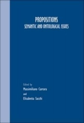 Propositions - Semantic and Ontological Issues
