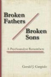 Broken Fathers / Broken Sons - A Psychoanalyst Remembers