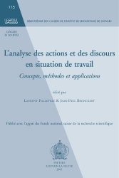 L'analyse des actions et des discours en situation de travail - Concepts, méthodes et applications