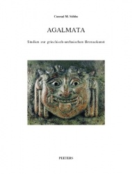 Agalmata. Studien zur griechisch-archaischen Bronzekunst - Die Aufsätze zur griechisch-archaischen Bronzekunst von Conrad M. Sti