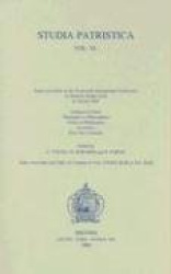 Studia Patristica. Vol. XL - Liturgia et Cultus, Theologica et Philosophica, Critica et Philologica, Nachleben, First Two Centur