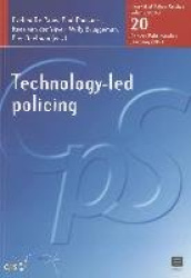 Technology-Led Policing, 20 - Journal of Police Studies, Volume 2011-3, Nr. 20