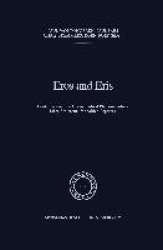 Eros and Eris - Contributions to a Hermeneutical Phenomenology Liber Amicorum for Adriaan Peperzak