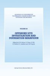 Offshore Site Investigation and Foundation Behaviour - Papers presented at a conference organized by the Society for Underwater 
