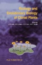 Ecology and Evolutionary Biology of Clonal Plants - Proceedings of Clone-2000. An International Workshop held in Obergurgl, Aust