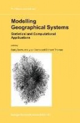 Modelling Geographical Systems - Statistical and Computational Applications