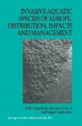 Invasive Aquatic Species of Europe. Distribution, Impacts and Management