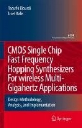 CMOS Single Chip Fast Frequency Hopping Synthesizers for Wireless Multi-Gigahertz Applications : Design Methodology,