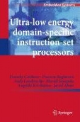 Ultra-Low Energy Domain-Specific Instruction-Set Processors