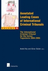 Annotated Leading Cases of International Criminal Tribunals - The International Criminal Tribunal for the Former Yugoslavia 2004