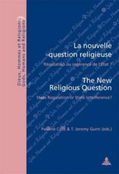 La Nouvelle Question Religieuse the New Religious Question - Regulation ou Ingerence de l'Etat ? State Regulation or State Inter
