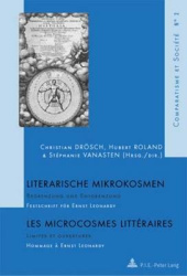Literarische Mikrokosmen / Les Microcrosmes Littéraires - Begrenzung Und Entgrenzung / Limites Et Ouvertures - Festschrift Fuer 