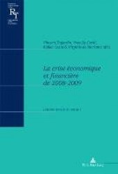La Crise Aeconomique Et Financiaere De 2008-2009 - L'entraee Dans Le 21e Siaecle?