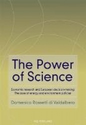 The Power of Science - Economic research and European decision-making: The case of energy and environment policies