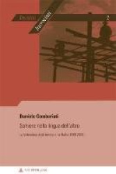 Scrivere nella lingua dell'altro - La letteratura degli immigrati in Italia (1989-2007)
