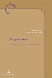 (Se) gouverner - Entre souci de soi et action publique
