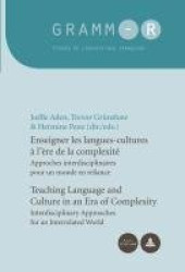 Enseigner les langues-cultures à l’ère de la complexité / Teaching Language and Culture in an Era of Complexity - Approches inte
