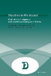 Theatres in the Round - Multi-ethnic, Indigenous, and Intertextual Dialogues in Drama