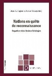 Nations En Quaete De Reconnaissance - Regards Croisaes Quaebec-Catalogne