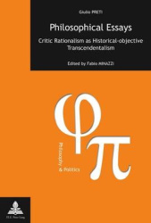 Philosophical Essays - Critic Rationalism as Historical-objective Transcendentalism- Edited by Fabio Minazzi- Translation from I