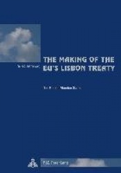 The Making of the EU’s Lisbon Treaty - The Role of Member States
