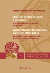 Strategic Natural Resource Governance / La gouvernance des ressources naturelles stratégiques - Contemporary Environmental Persp