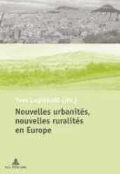 Nouvelles Urbanités, Nouvelles Ruralités En Europe