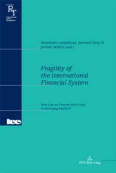 Fragility of the International Financial System - How Can We Prevent New Crises in Emerging Markets?