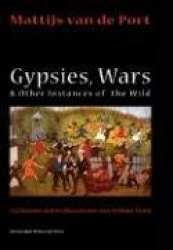 Gypsies, Wars and Other Instances of the Wild