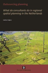 Outsourcing Planning - What do consultants do in a regional spatial planning in the Netherlands