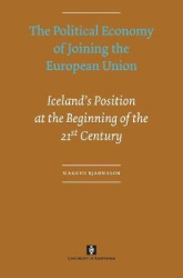 The Political Economy of Joining the European Un - Iceland`s Position at the Beginning of the 21st Century
