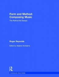 Form and Method: Composing Music - The Rothschild Essays