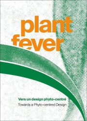 Plant Fever - Towards a phyto-centred design