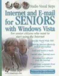 Internet and E-mail for Seniors with Windows Vista: For Senior Citizens Who Want to Start Using the Internet