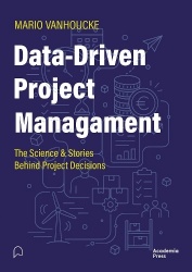 Data-Driven Project Management - The Science & Stories Behind Project Decisions