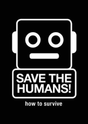 Save the Humans - How to Survive