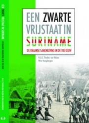 Een zwarte vrijstaat in Suriname - De Okaanse samenleving in de achttiende eeuw
