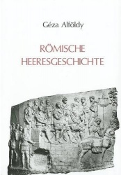 Römische Heeresgeschichte - Beiträge 1962-1985