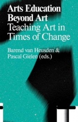 Arts Education Beyond Art - Teaching Art in Times of Change