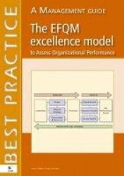 The EFQM Excellence Model to Assess Organizational Performance