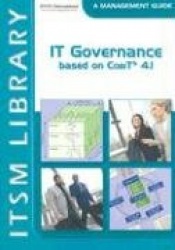 IT Governance Based on Cobit 4.1 - A Management Guide
