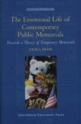 The Emotional Life of Contemporary Public Memorials - Towards a Theory of Temporary Memorials